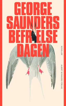 Befrielsedagen; George Saunders; 2023