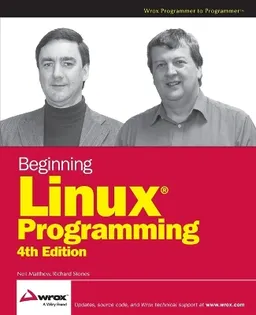 Beginning Linux Programming; Neil Matthew, Richard Stones; 2007