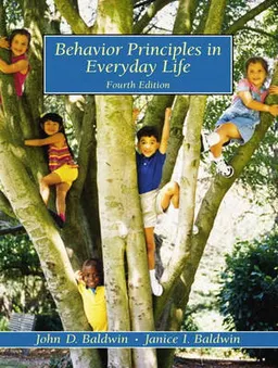 Behavior Principles in Everyday Life; John D. Baldwin, Janice I. Baldwin; 2000