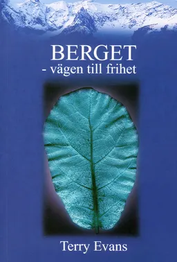 Berget : vägen till frihet; Terry Evans; 2004