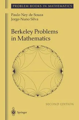 Berkeley problems in mathematics; Paulo Ney de Souza; 2001