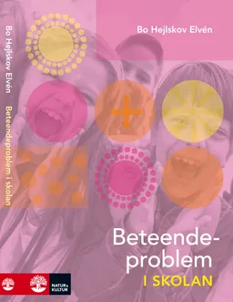 Beteendeproblem i skolan; Bo Hejlskov Elvén; 2014