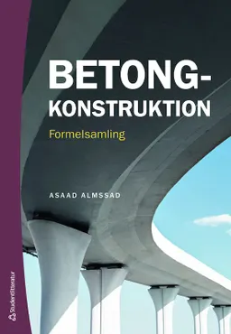 Betongkonstruktion : formelsamling; Asaad Almssad; 2022