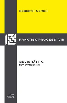 Bevisrätt C : bevisvärdering; Roberth Nordh; 2013