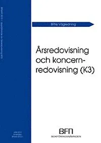 BFNs vägledning Årsredovisning och koncernredovisning (K3); Bokföringsnämnden; 2012