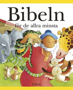 Bibeln för de allra minsta; Sarah Toulmin, Kristina Stephenson; 2007