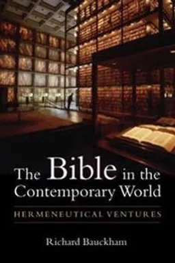 Bible In The Contemporary World; Bauckham Richard Bauckham; 2015