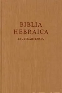 Biblia Hebraica Stuttgartensia = Torah, Neviʼim, Ketuvim; J. Ziegler, Hans Peter Rüger, H. Bardtke, Wilhelm Rudolph, Karl Elliger, Rudolf Kittel; 1977