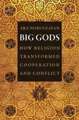 Big Gods; Ara Norenzayan; 2015