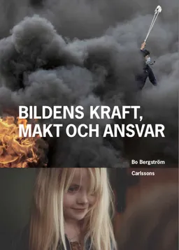 Bildens kraft, makt och ansvar; Bo Bergström; 2020