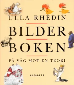 Bilderboken -på väg mot en teori; Ulla Rhedin; 2001