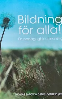 Bildning för alla!; Daniel Östlund, Thomas Barrow; 2012