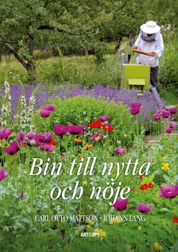 Bin till nytta och nöje; Carl Otto Mattson; 2015