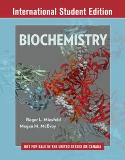 Biochemistry; Roger L Miesfeld, Megan M Mcevoy; 2017