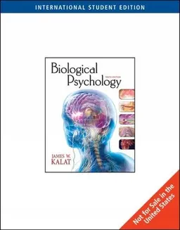 Biological psychology; James W. Kalat; 2009