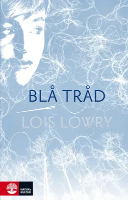 Blå tråd; Lois Lowry; 2015