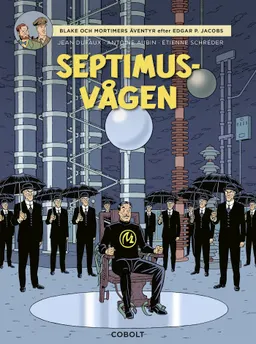 Blake och Mortimer : Septimusvågen; Jean Dufaux; 2024