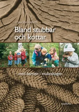 Bland stubbar och kottar; Stina Johansson; 2004