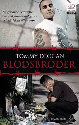 Blodsbröder; Tommy Deogan; 2010