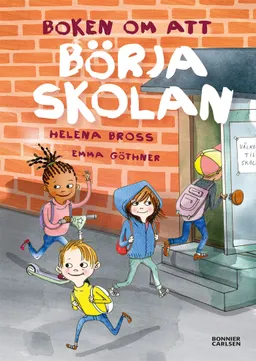 Boken om att börja skolan; Helena Bross; 2017