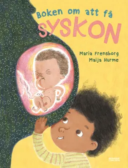 Boken om att få syskon; Maria Frensborg; 2019