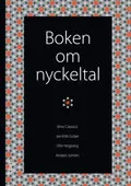 Boken om nyckeltal; Bino Catasús, Olle Högberg, Anders Johrén; 2008