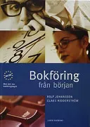 Bokföring från början Faktabok; Rolf Johansson, Claes Ridderström, Caroline Östgren; 2001