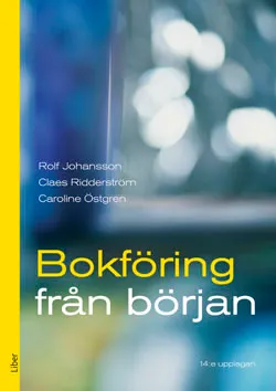 Bokföring från början Faktabok; Rolf Johansson, Claes Ridderström, Caroline Östgren; 2013