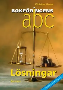 Bokföringens abc Lösningar; Christina Hanke; 2008