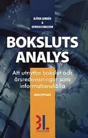 Bokslutsanalys: att utnyttja bokslut och årsredovisningar som informationskälla; Björn Lundén; 2001