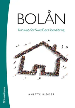 Bolån - Kunskap för Swedsecs licensiering; Anette Ridder; 2022