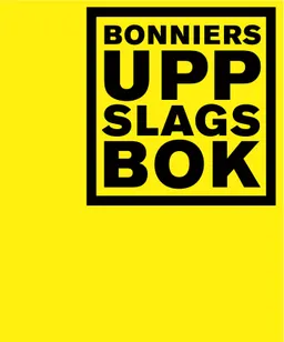 Bonniers uppslagsbok (gul); Martin Trokenheim, Kerstin Nord, Jimmy Blomqvist, Thomas Steen, Lennart Molin; 2007