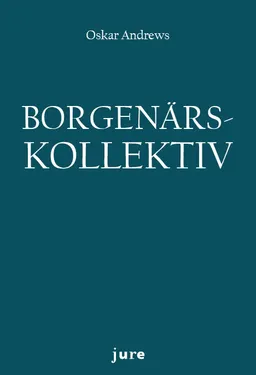 Borgenärskollektiv – En studie av fyra borgenärskollektivs rättsliga klassificering; Oskar Andrews; 2022