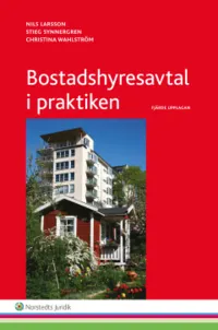 Bostadshyresavtal i praktiken; Nils Larsson, Stieg Synnergren, Christina Wahlström; 2014