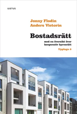 Bostadsrätt : med en översikt över kooperativ hyresrätt; Anders Victorin, Jonny Flodin; 2024