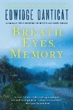 Breath, Eyes, Memory; Edwidge Danticat; 2015