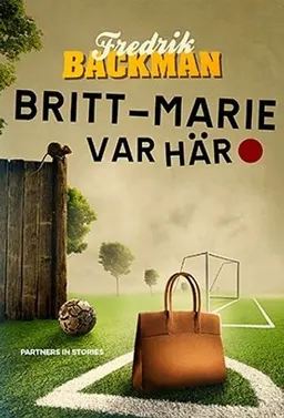 Britt-Marie var här; Fredrik Backman; 2014