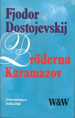 Bröderna Karamazov: roman i fyra delar med en epilog; Fedor Michajlovič Dostoevskij; 1986