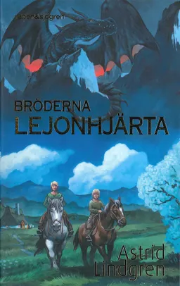 Bröderna Lejonhjärta; Astrid Lindgren; 2015