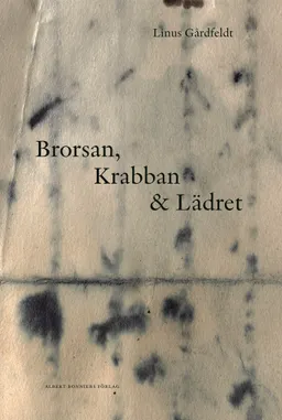 Brorsan, Krabban och Lädret; Linus Gårdfeldt; 2024