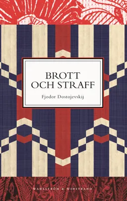 Brott och straff; Fjodor Dostojevskij; 2019