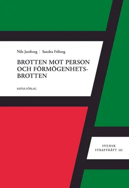 Brotten mot person och förmögenhetsbrotten; Nils Jareborg, Sandra Friberg; 2010