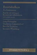 Brottsbalken : En kommentar Del II (13-24 kap.) Brotten mot allmänheten och staten mm; Lena Holmqvist, Madeleine Leijonhufvud, Per Ole Träskman, Suzanne Wennberg; 2007