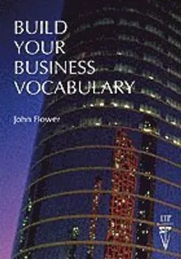 Build your business vocabulary; John Flower; 1996