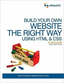 Build Your Own Website The Right Way Using HTML & CSS, Third Edition [Elektronisk resurs]; Ian Lloyd; 2011