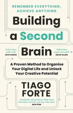 Building a Second Brain; Tiago Forte; 2023