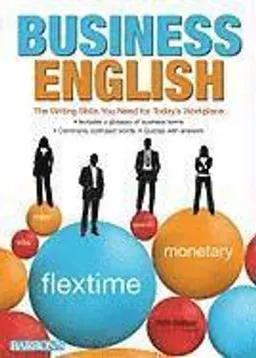 Business English : the writing skills you need for today's workplace; Andrea B. Geffner; 2010