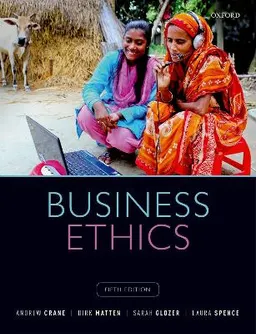 Business ethics : managing corporate citizenship and sustainability in the age of globalization; Andrew Crane; 2019