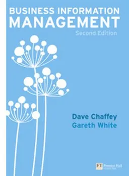 Business Information Management; Dave Chaffey, Gareth White; 2010