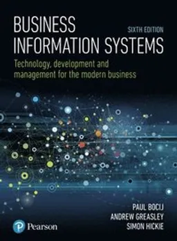 Business Information Systems : technology, development and management for the e-business; Paul. Bocij; 2015